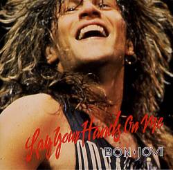 Bon Jovi : Lay Your Hands on Me